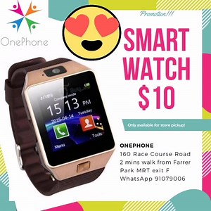 Smart watch promotion is back at $10!! 😊 Only for store pickup from: OnePhone 160 Race Course Road 2 mins walk from Farrer Park MRT exit F 11am to 10pm | OnePhone