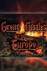 Great Castles of Europe - TV Show