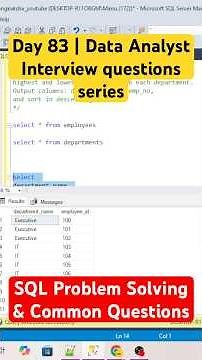 Day - 83 | Data Analyst Interview: SQL Problem Solving & Common Questions #azure #sqltips #coding