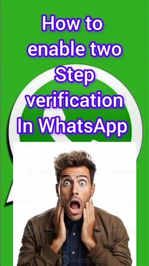 HOW TO ENABLE TWO STEP VERIFICATION IN WHATSAPP