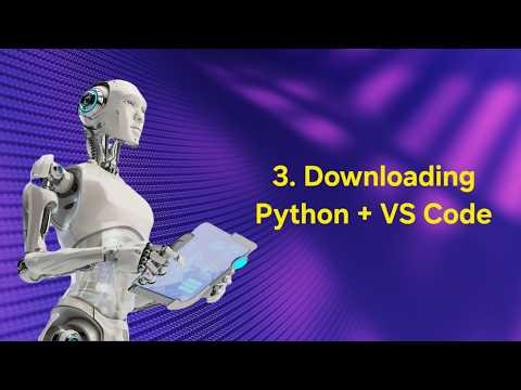 3. Downloading Python & VS Code 🐍 | AI & ROBOTICS 🤖