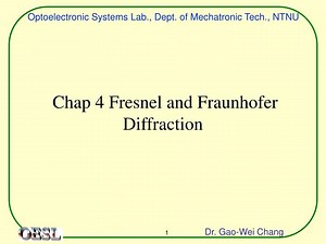 Chap 4 Fresnel and Fraunhofer Diffraction - SlideServe