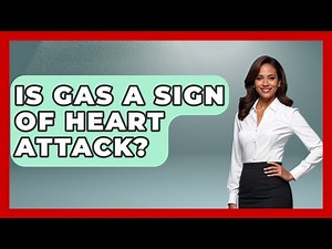 Is Gas A Sign Of Heart Attack? - Cardiology Community
