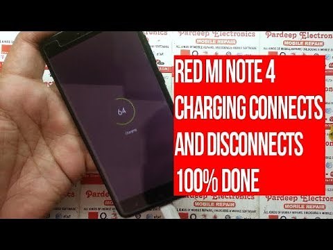 Xiaomi Redmi note 4 charging connects and disconnects ! Pardeep Electronics
