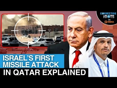 Israel-Gaza War: Israel’s First Attack In Qatar On Hamas Leaders Explained | Connecting The Dots