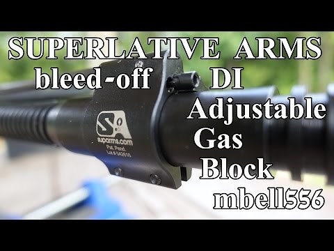 Superlative Arms DI Adjustable Gas Block Field Test: Bleed-off vs Restriction vs Non-adjustable