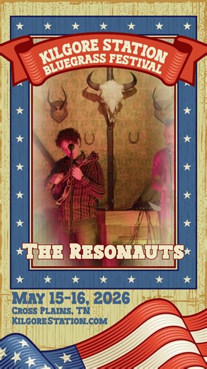 The Resonauts, coming to the 2026 Kilgore Station Bluegrass Festival, May 15-16.