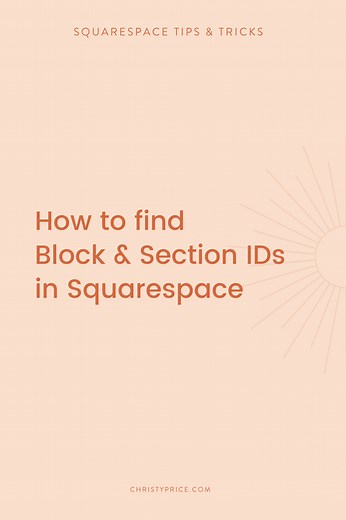 How to find Block and Section IDs in Squarespace — Squarespace Web Design