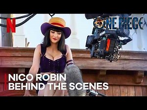 One Piece Season 2 - NICO ROBIN BEHIND THE SCENES | Netflix