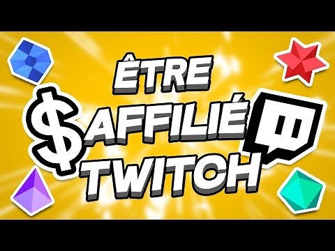 Comment Être Affilié Twitch et ses Avantages ?