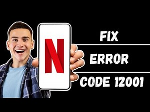 [Fixed] Netflix Error Code 12001 - 2024 Updated Guide