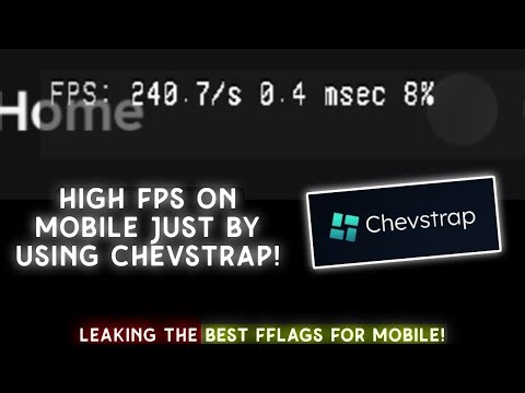 Get crazy FPS on Mobile by using Chevstrap!