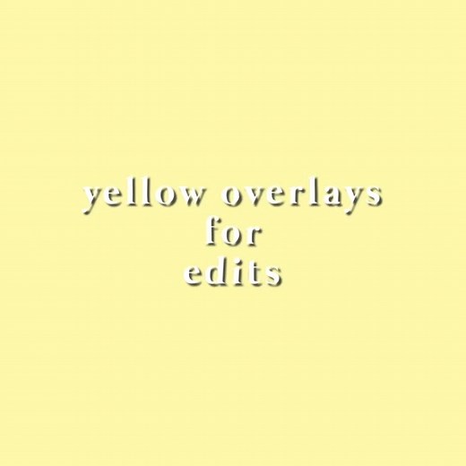 Yellow Overlays for Edits: Enhance Your Editing Skills!