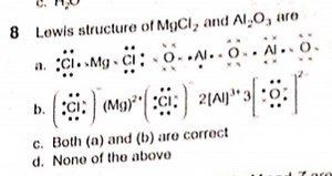 8 Lowis structure of MgCl2​ and Al2​O3​ aroc. Both (a) and (b)... | Filo