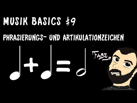 MUSIK BASICS #9 Artikulationen und Phrasierungen