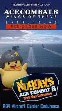 [ACE COMBAT] Nuggets’ Quick Guide to the World of ACE COMBAT #04: The Aircraft Carrier Endurance