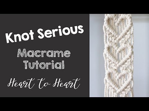 DIY Macrame Tutorial No. 22 | Heart to Heart