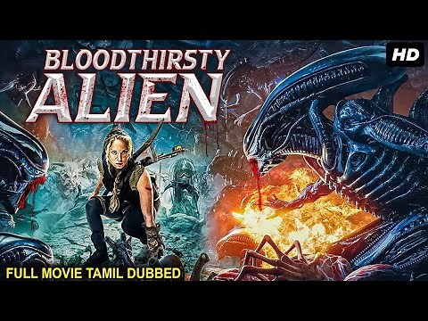 BLOODTHIRSTY ALIEN - Tamil Dubbed Hollywood Movies Full Movie HD | Hollywood Action Movies In Tamil