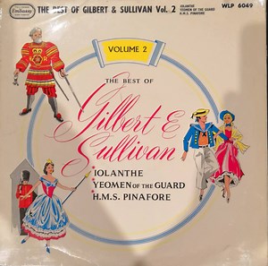Gilbert & Sullivan, The Linden Singers With Orchestra - The Best Of Gilbert And Sullivan, Volume 2
