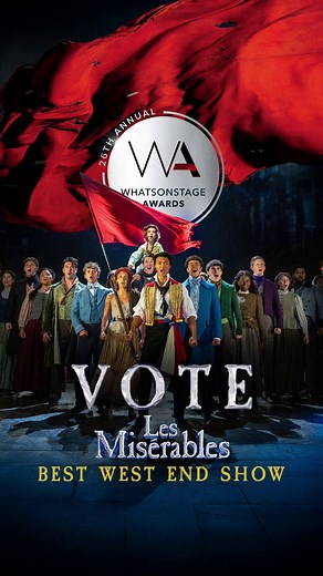 Vote for Les Misérables as Best West End Show