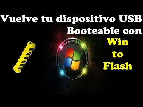 Crear un Dispositivo USB Booteable [Win to Flash]