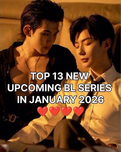 TOP 13 NEW UPCOMING BL SERIES IN JANUARY 2026😍 BEST RECOMMENDED BL DRAMAS 😍#newblseries#2026bl#bl😍🔥