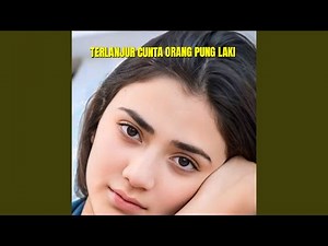 Terlanjur Cinta Orang Pung Laki