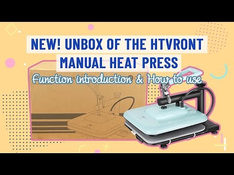 NEW!HTVRONT MANUAL HEAT PRESS UNBOXING!-- Function Introduction & HOW TO USE