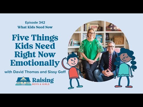 Five Things Kids Need Right Now Emotionally | Ep. 342