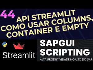 Tutorial Streamlit 44 - Como usar Layouts (Columns, Container e o Empty) - API do Streamlit