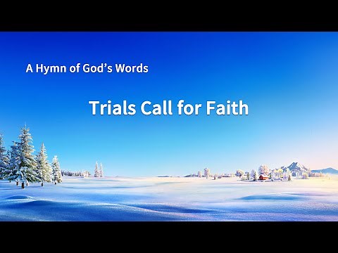 "Trials Call for Faith" | English Christian Song With Lyrics