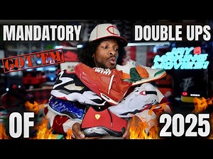 SHEESH! 2025 WASN'T A REAL YEAR! HERE'S EVERY PAIR I HAD TO DOUBLE UP ON BY ANY MEANS NECESSARY!