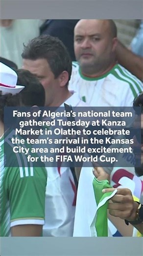 Algeria fans gather in Olathe as World Cup excitement builds in Kansas City