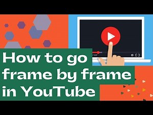 How to Go Frame by Frame in YouTube? {Easiest Method}