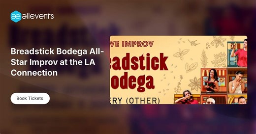Breadstick Bodega All-Star Improv at the LA Connection