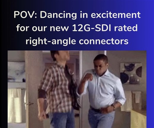 Canare USA on Instagram: "I'm not dancing, you are 😎We're expanding our 12G-SDI family with additional right-angle connectors, and they will be available to ship this week 😏 #4kuhd #mememonday #psych #gus #shawn"