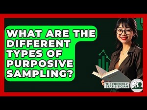 What Are The Different Types Of Purposive Sampling? - The Friendly Statistician