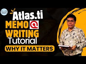 Atlas.ti Memo Writing Tutorial: Why it Matters