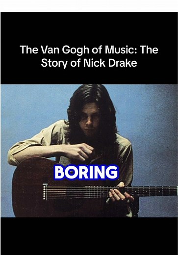 The Van Gogh of Music: Nick Drake's Journey Explained