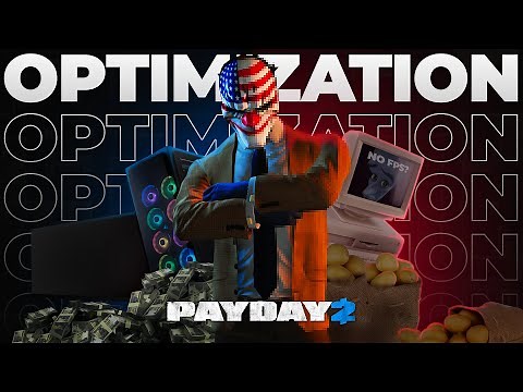 [Payday 2] How to get more FPS on PAYDAY 2? (Optimization Guide)