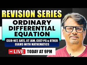 ODE - Full Revision of ODE for CSIR NET, IIT JAM,GATE & CUET PG | By GP Sir