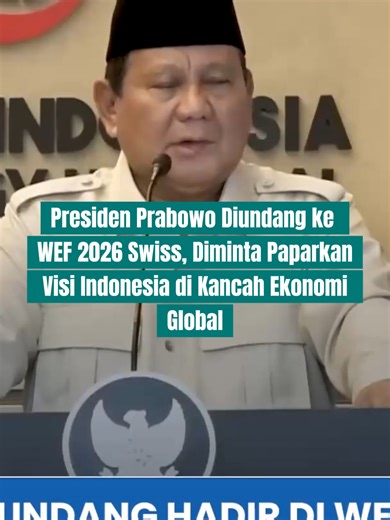 Presiden Prabowo diundang ke WEF 2026 Swiss, Diminta paparkan visi Indonesia dikancah ekonomi dunia #presidenkhatulistiwa