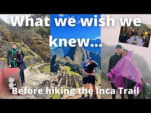 Top tips for the INCA TRAIL Trek | Things to know about surviving Machu Picchu