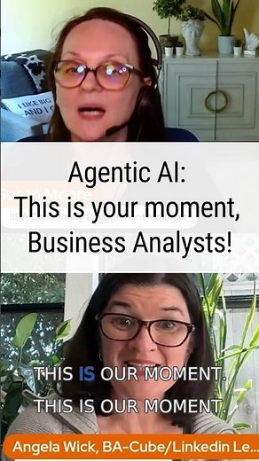 Agentic AI: This is the moment for Business Analysts #iiba #ai #businessanalyst #futureofai