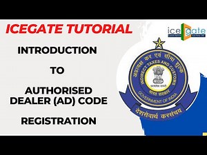 Introduction to AD Code on ICEGATE | Bank Authorisation Letter | Authorised Dealer Code