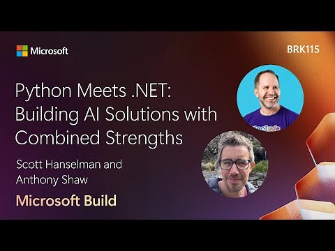 Python Meets .NET: Building AI Solutions with Combined Strengths | BRK115