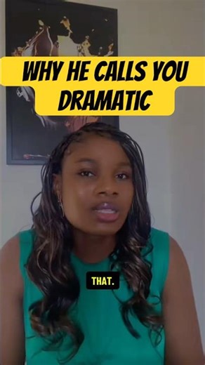 When he calls you dramatic, the truth behind it. #youtubeshorts #fypシ゚viral #explorepage #myvideo