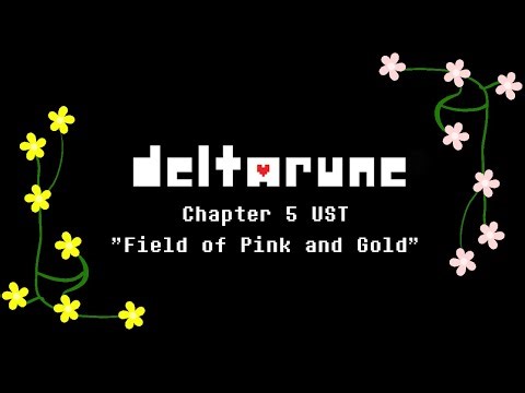 Field of Pink and Gold- DELTARUNE Chapter 5 UST