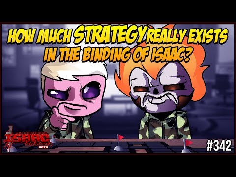 How much strategy REALLY exists in The Binding Of Isaac? - #342