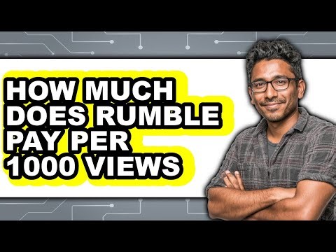 How Much Does Rumble Pay Per 1000 Views - Step by Step